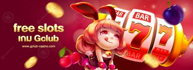 free slots เปิดให้ทดลองเล่นเกมฟรี